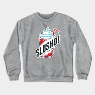 Slusho! Crewneck Sweatshirt